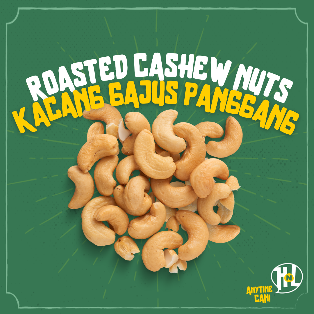 Kacang Gajus Panggang | Roasted Cashew Nut (Salted)