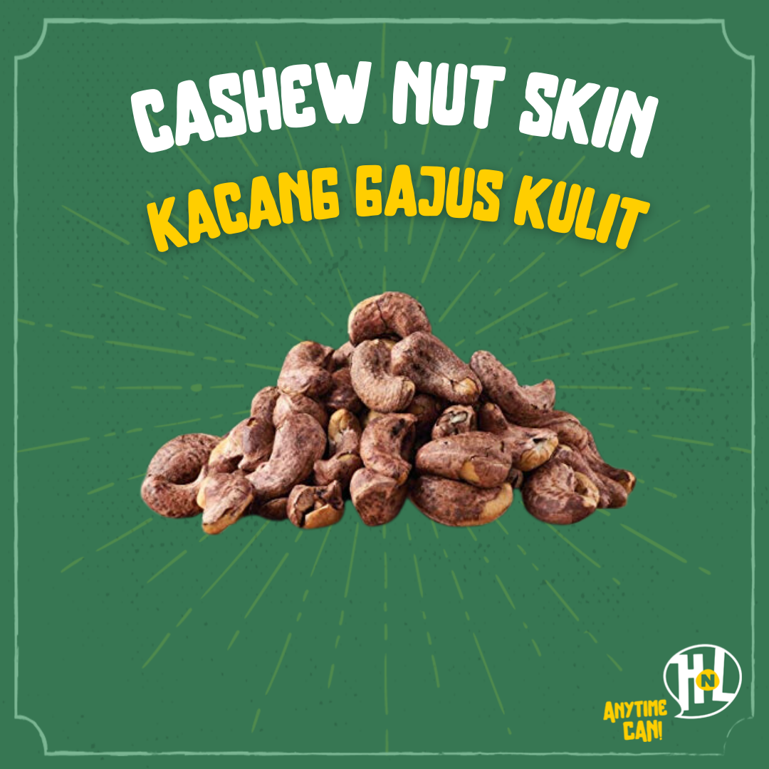 Vietnam Roasted Cashew Nut with skin | Kacang Gajus Panggang (Kulit)